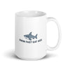 Swim Fast Eat Ass White glossy mug