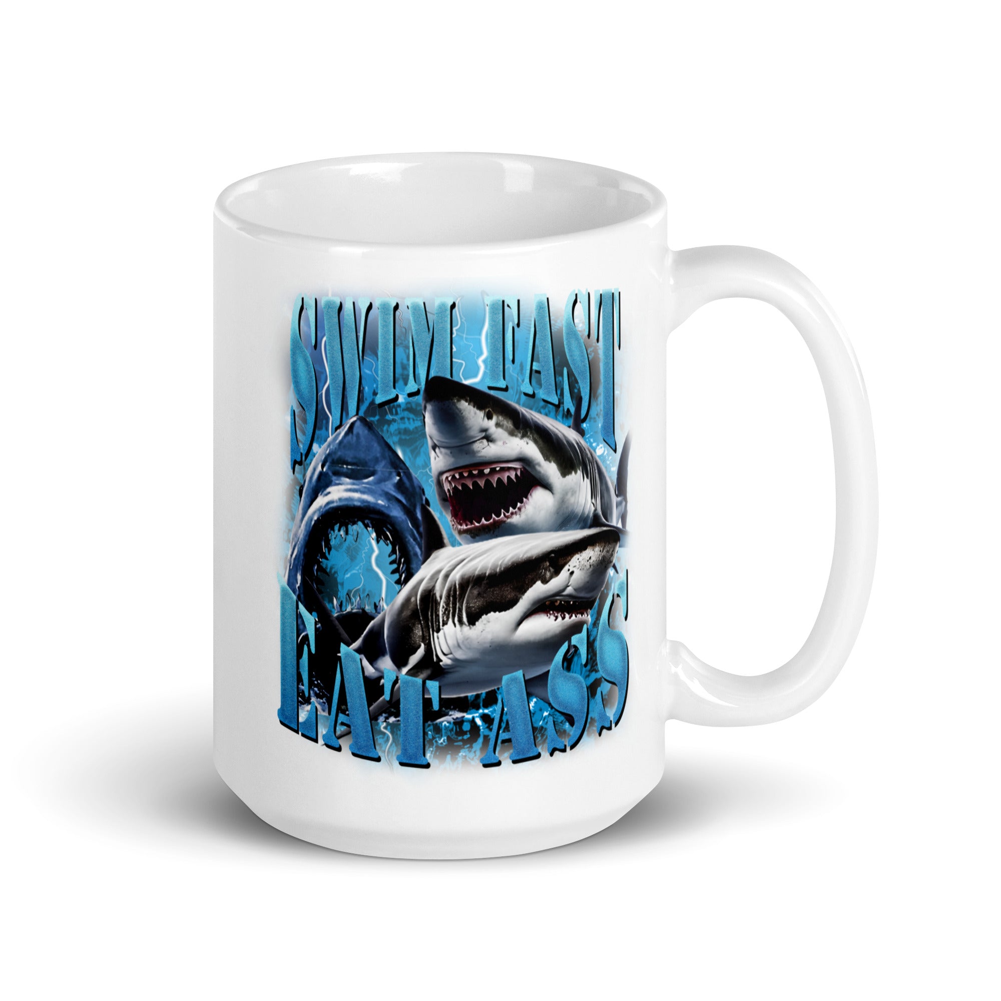 Swim Fast Eat Ass White glossy mug