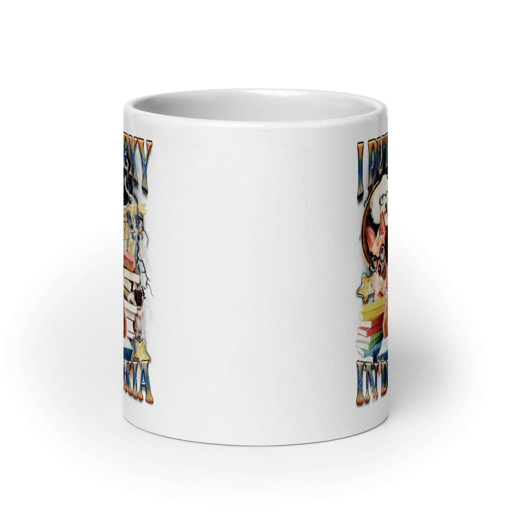 I Put the Sexy in Dyslexia White glossy mug