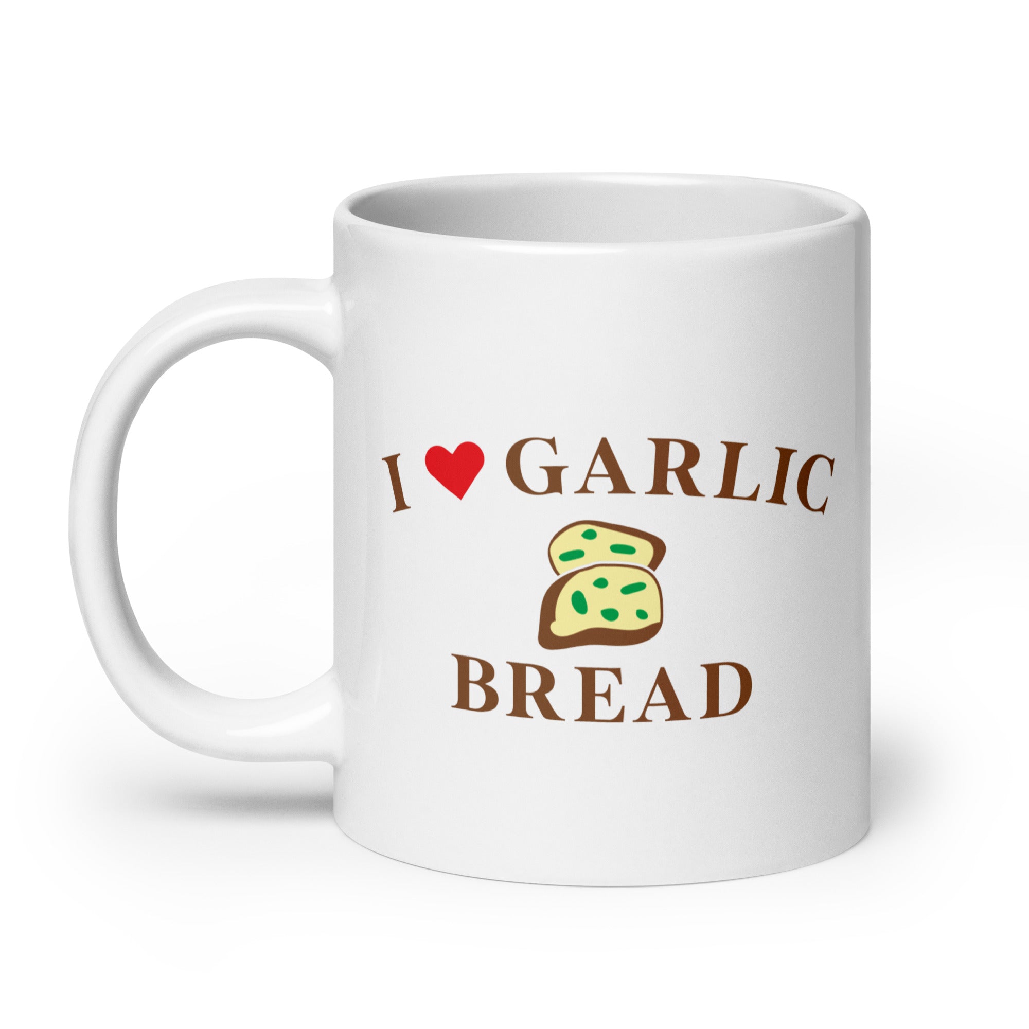 I Love Garlic Bread White glossy mug