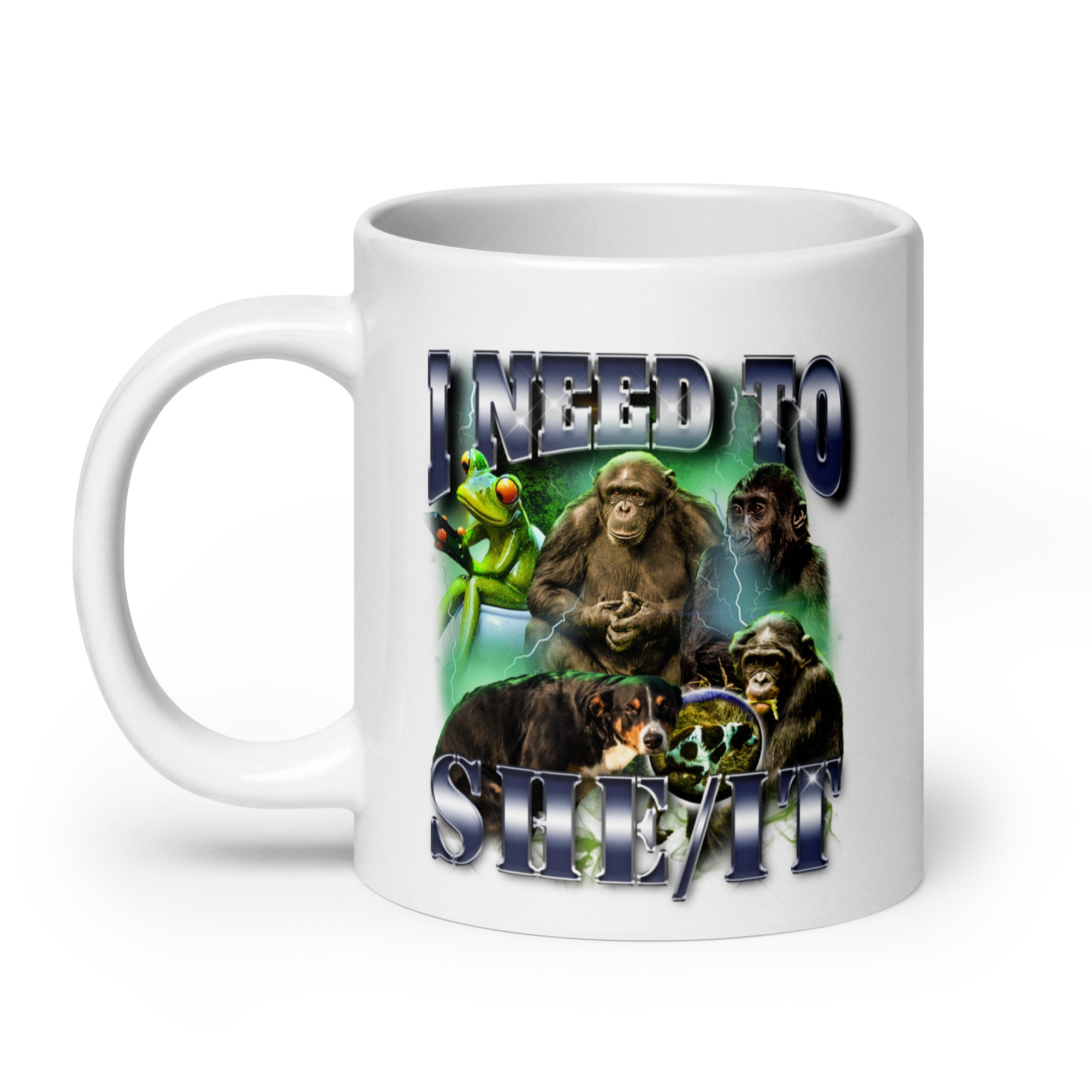 I need to she_it White glossy mug