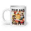 Five and Drive White glossy mug