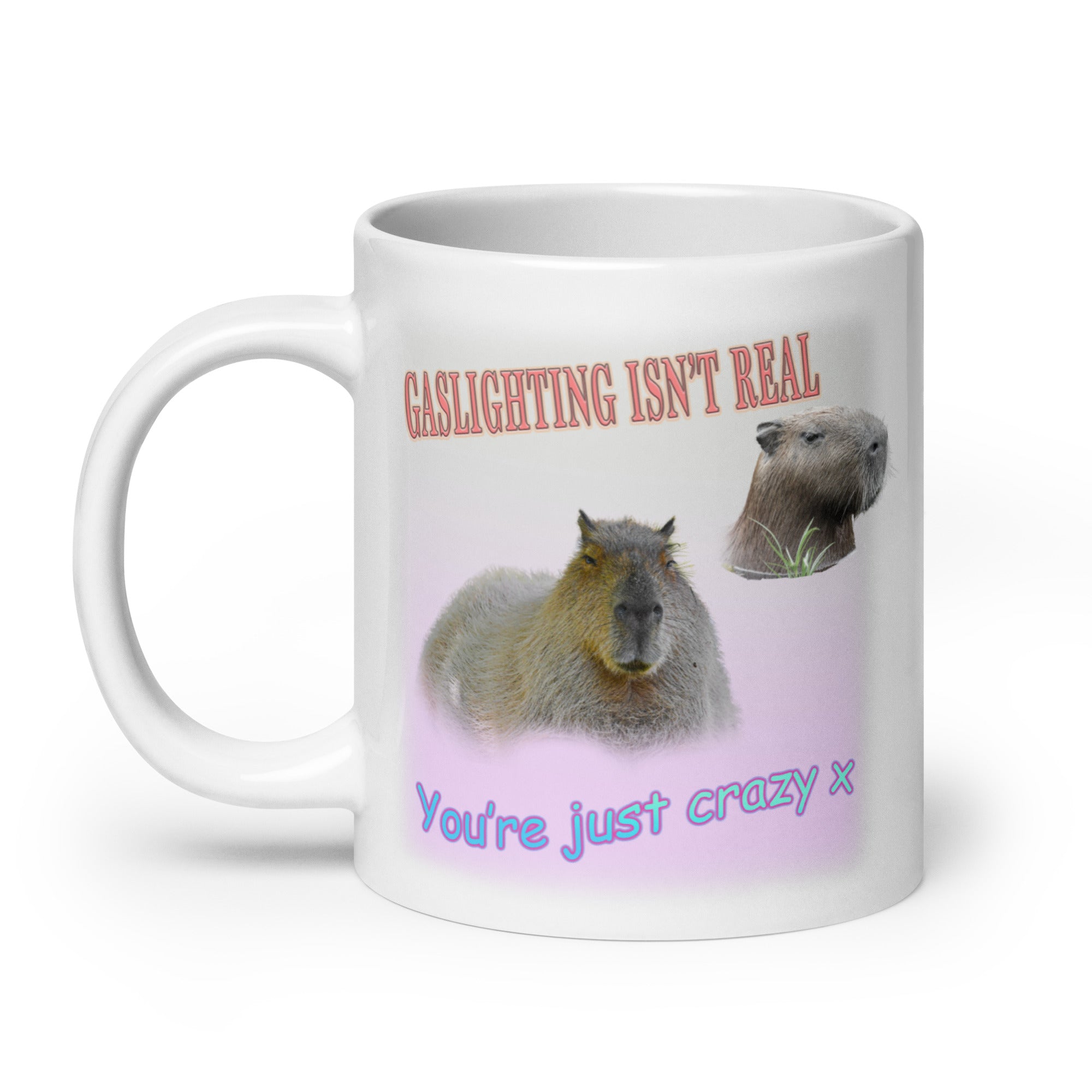 Gaslighting isn't Real White glossy mug