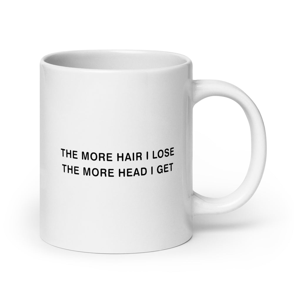 The More Hair I Lose The More Head I Get White glossy mug