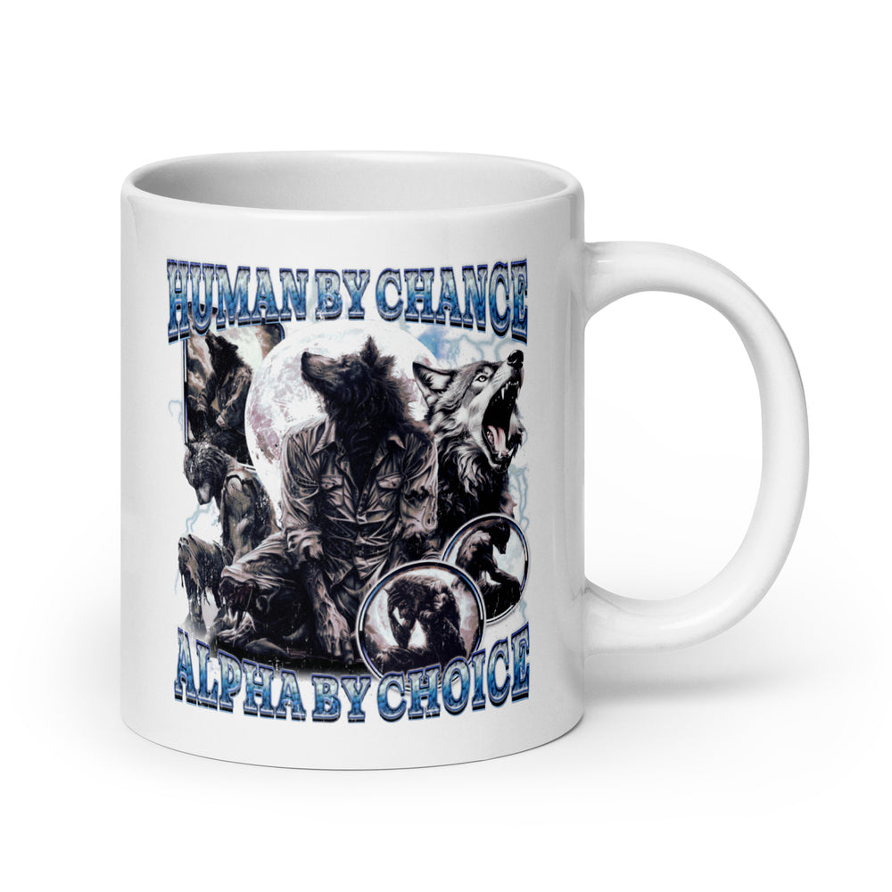 Human by Chance Alpha by Choice White glossy mug