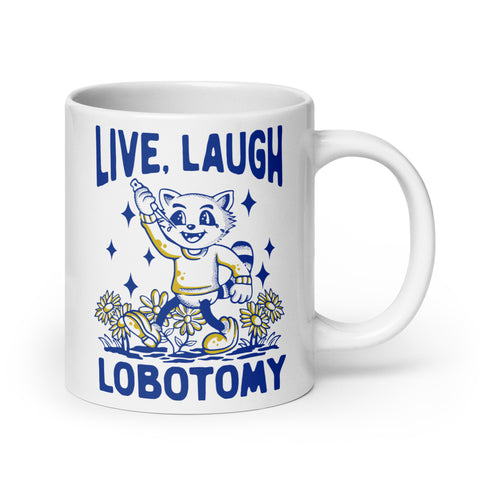 Live Laugh Lobotomy cartoon design 1 White glossy mug