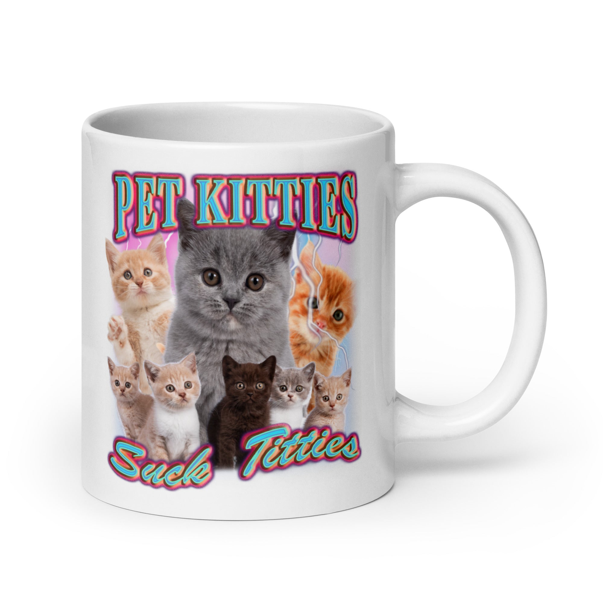 Pet Kitties Suck Titties White glossy mug