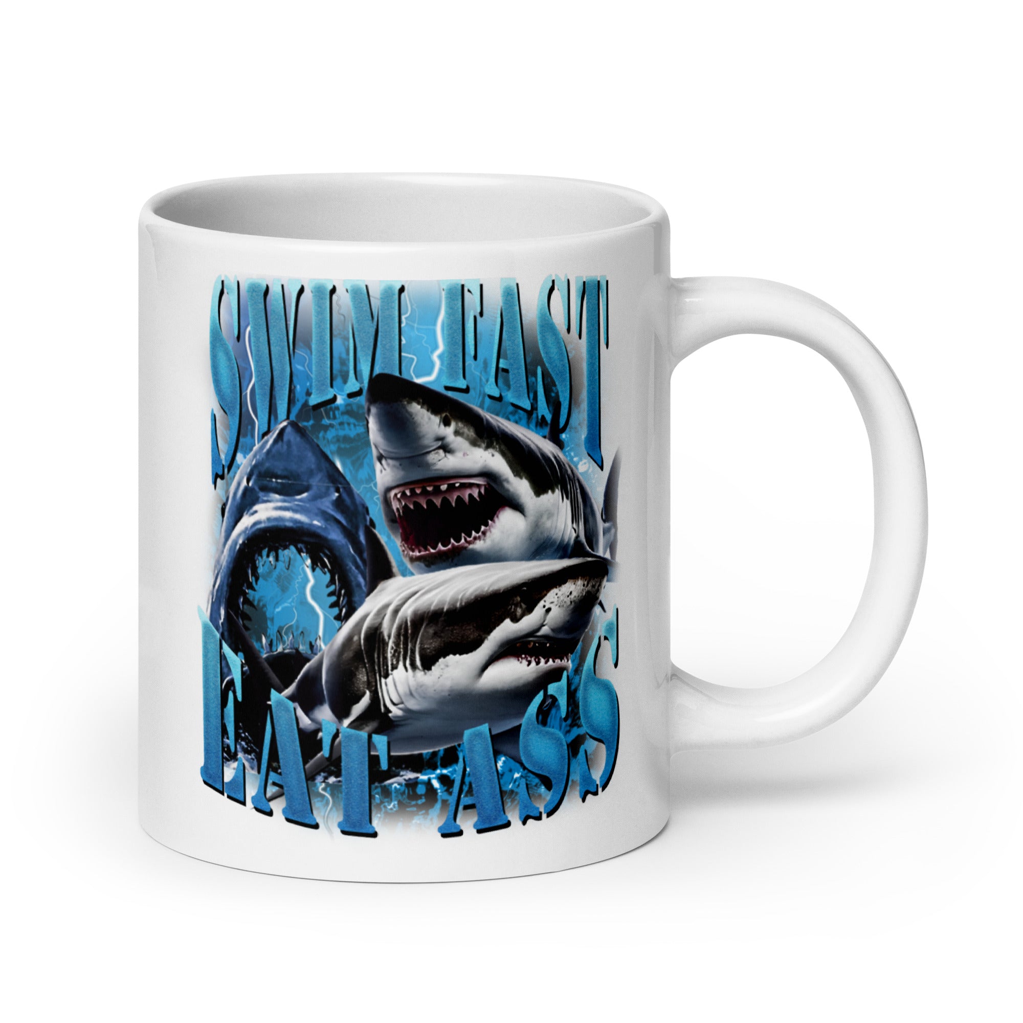 Swim Fast Eat Ass White glossy mug