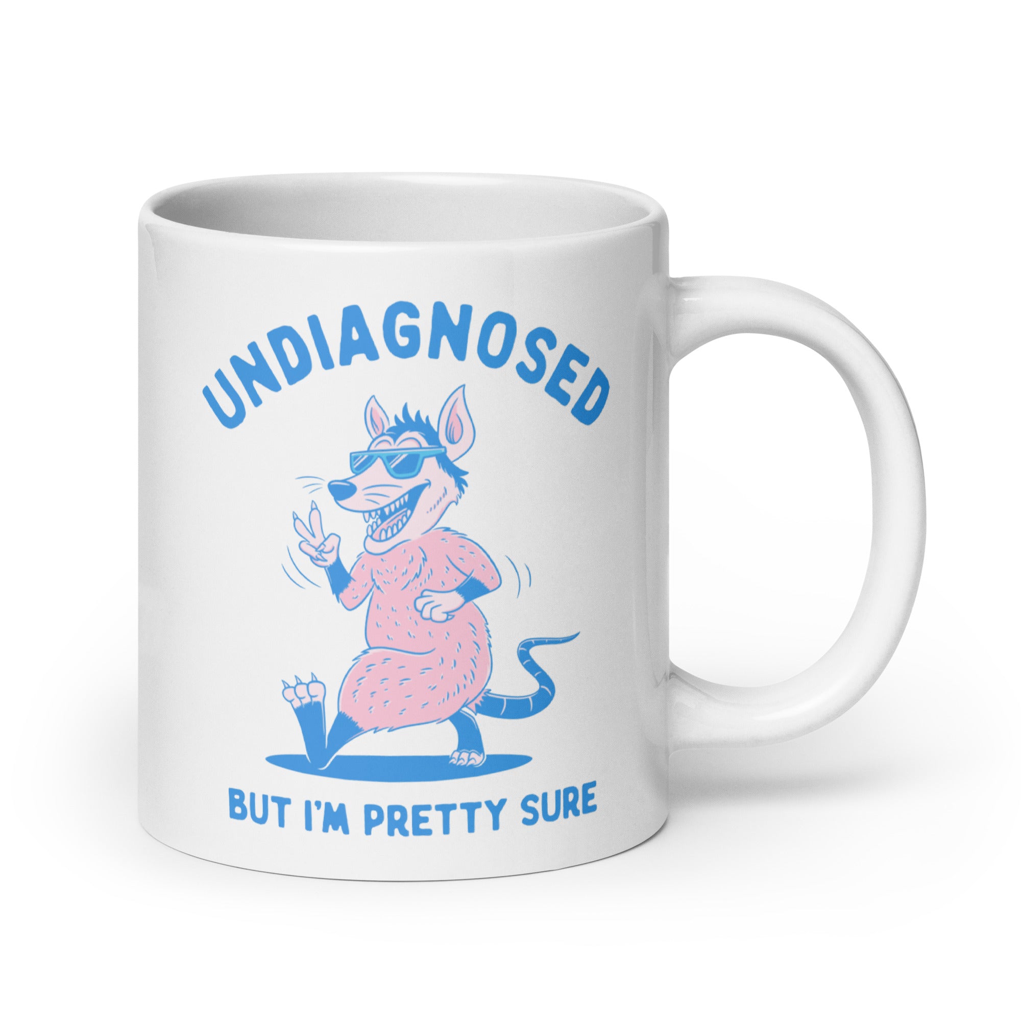 Undiagnosed But I'm Pretty Sure White glossy mug